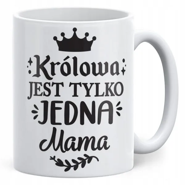 Kubek ceramiczny Dzień Matki Dla Mamy Prezent Królowa Jest Tylko Jedna