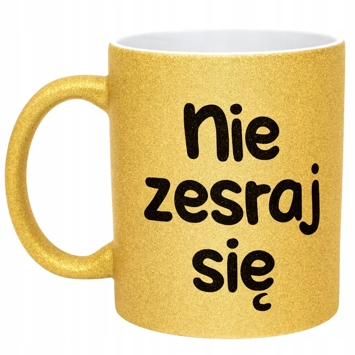 Złoty Kubek Brokatowy Nie Zes*aj Się Zabawny Prezent