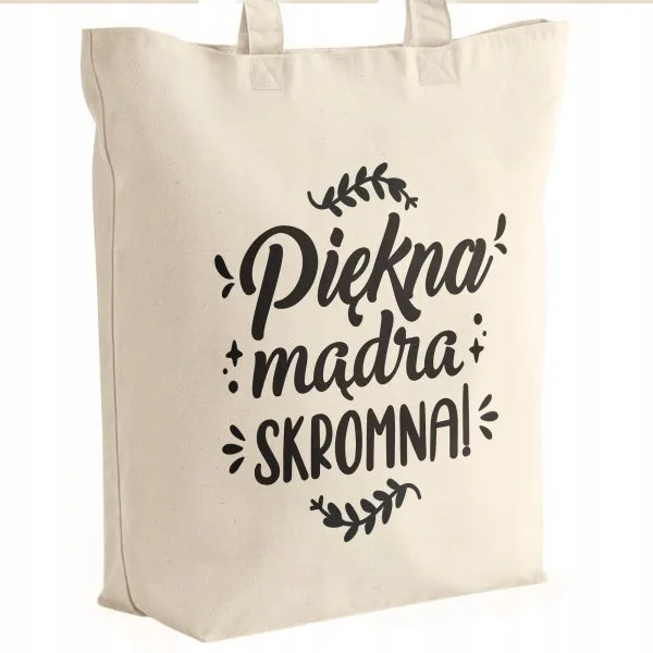 Torba bawełniana premium prezent na Dzień Kobiet Piękna Mądra Skromna