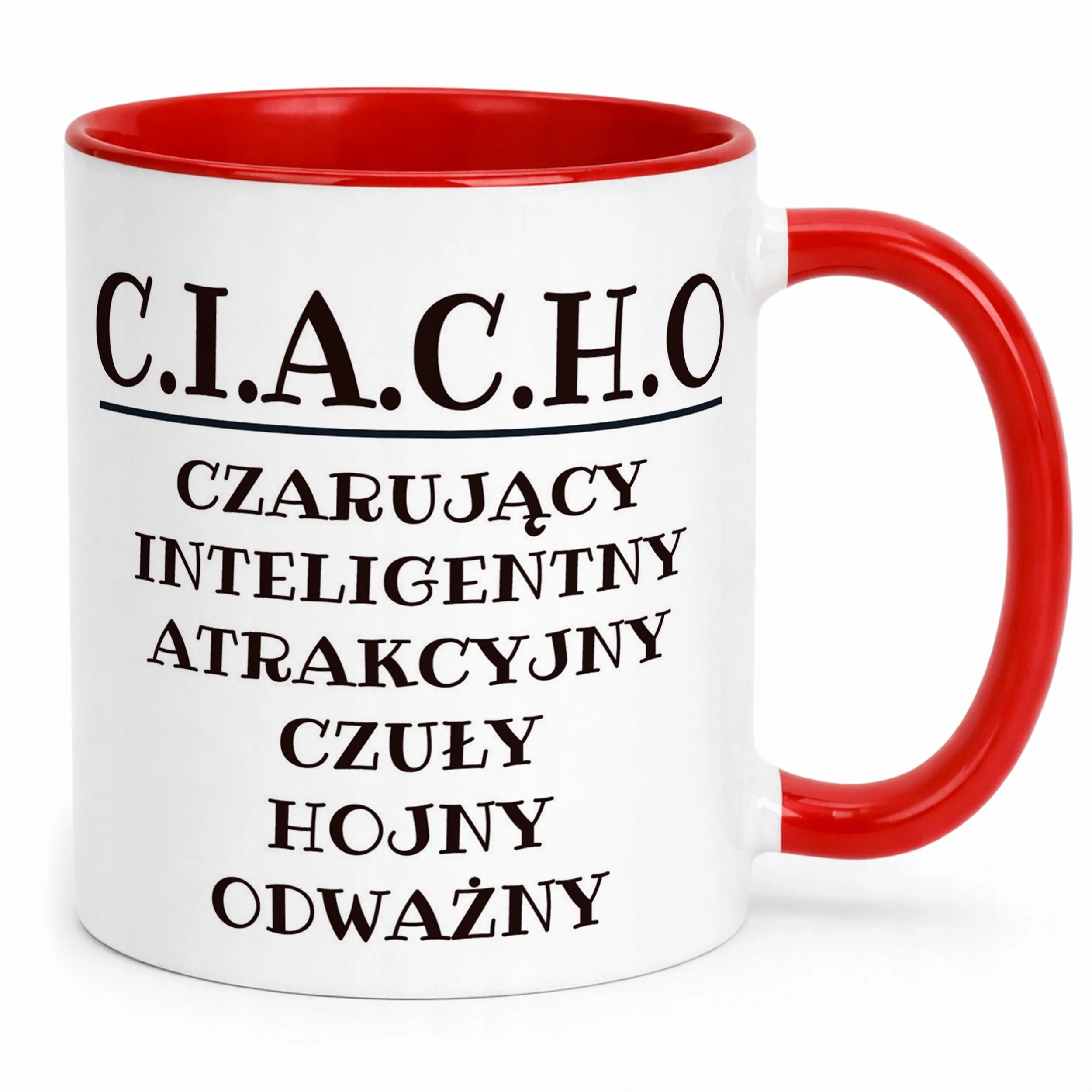 Kubek ceramiczny C.I.A.C.H.O Dla Mężczyzny Śmieszny Zabawny Prezent