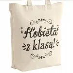 Torba bawełniana premium prezent na Dzień Kobiet Kobieta z Klasą