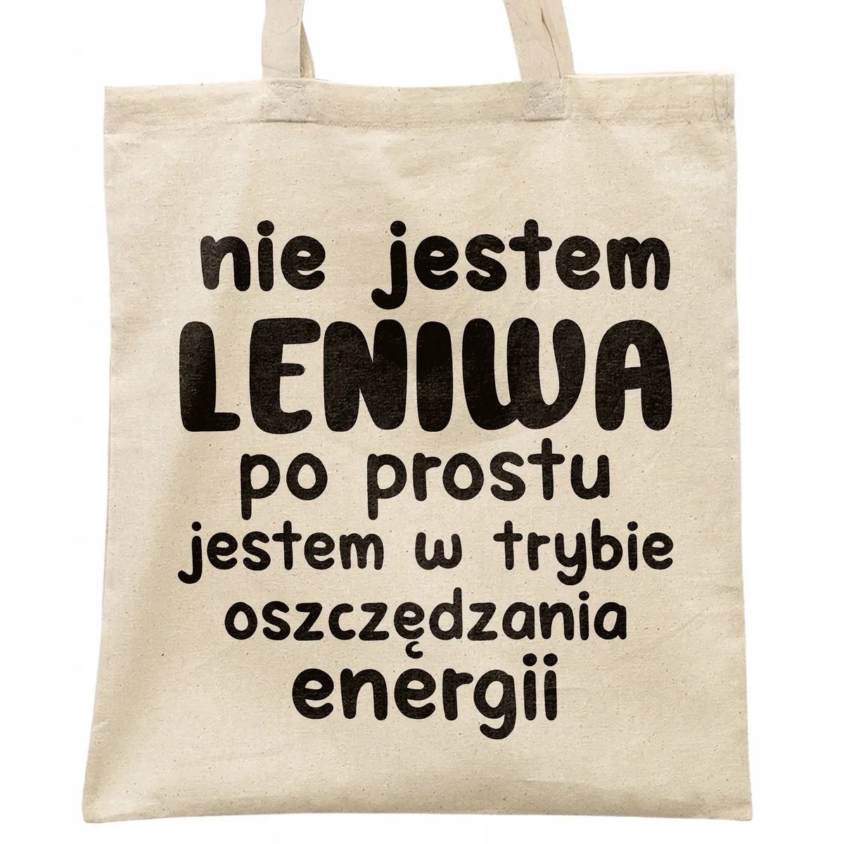 Torba bawełniana na zakupy Nie Jestem Leniwa Zabawny Prezent