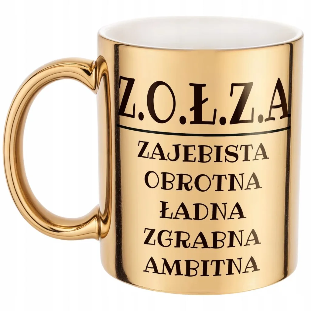 Złoty Kubek Z.O.Ł.Z.A Dla Kobiety Śmieszny Zabawny Prezent