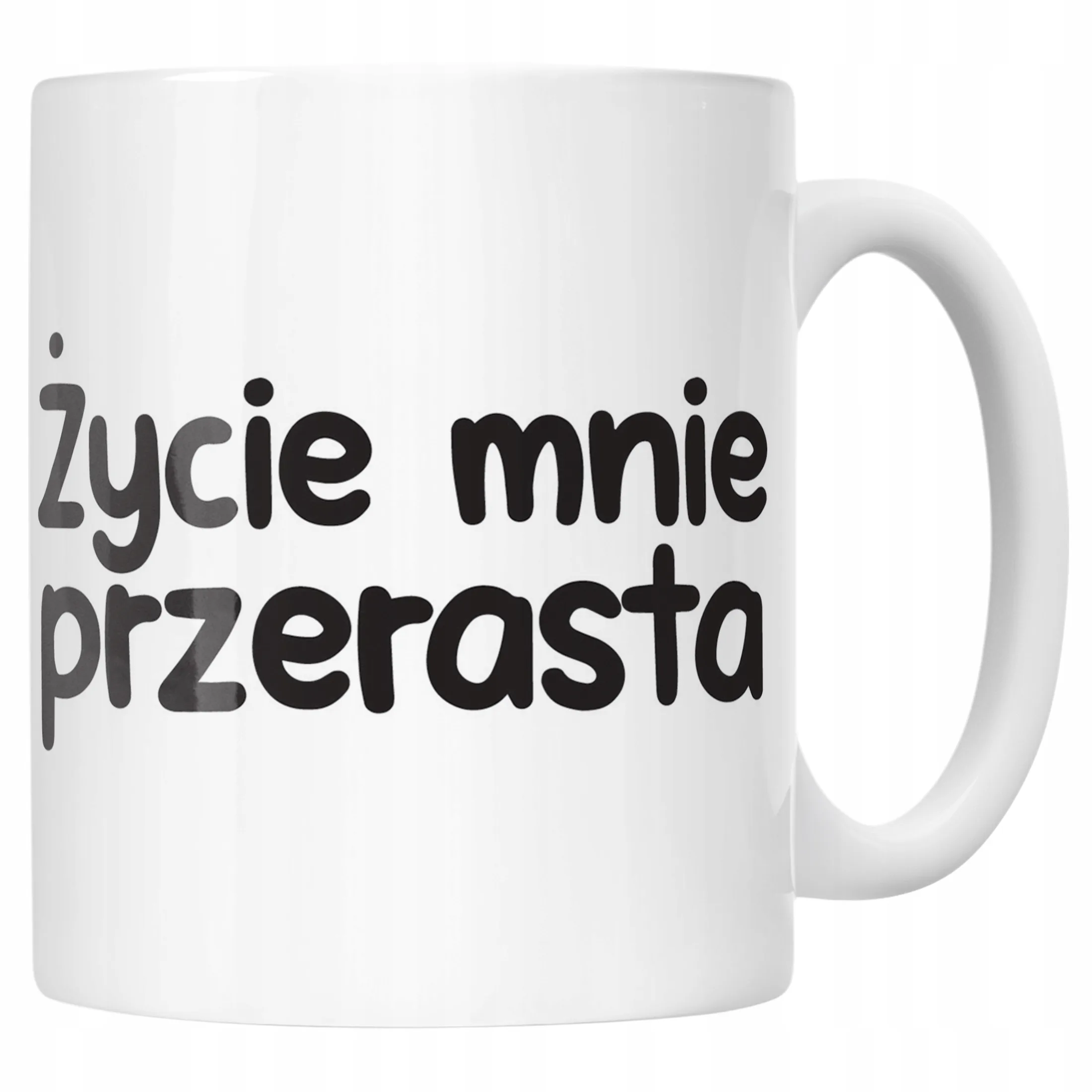 Kubek ceramiczny Życie Mnie Przerasta Śmieszny Zabawny Prezent