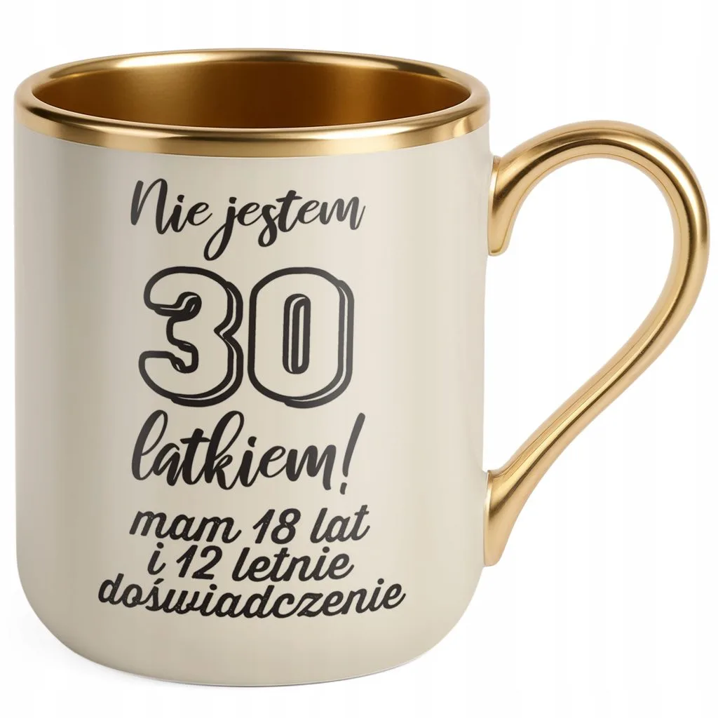 Kubek Premium Złoty Ecru Nie Jestem 30 latkiem Prezent Upominek