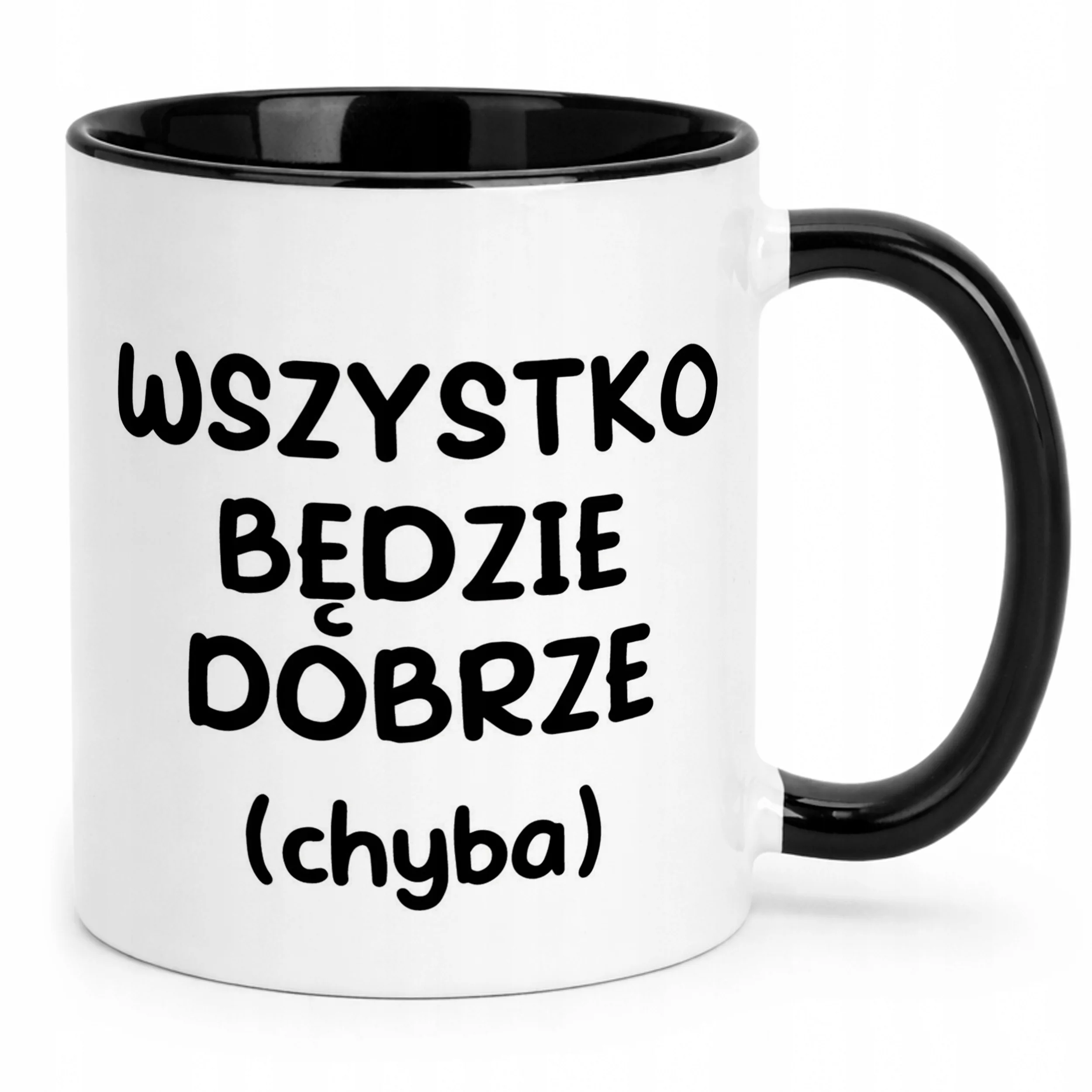 Kubek Czarny Wszystko Będzie Dobrze Śmieszny Zabawny Prezent