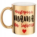 Złoty Kubek ceramiczny Dzień Matki Dla Mamy Najlepsza Mama na Świecie