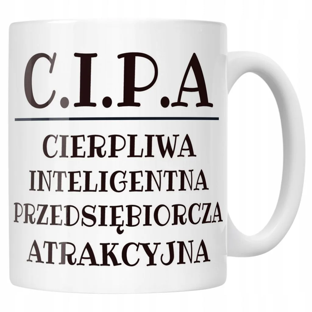 Kubek ceramiczny C.I.P.A Dla Kobiety Śmieszny Zabawny Prezent