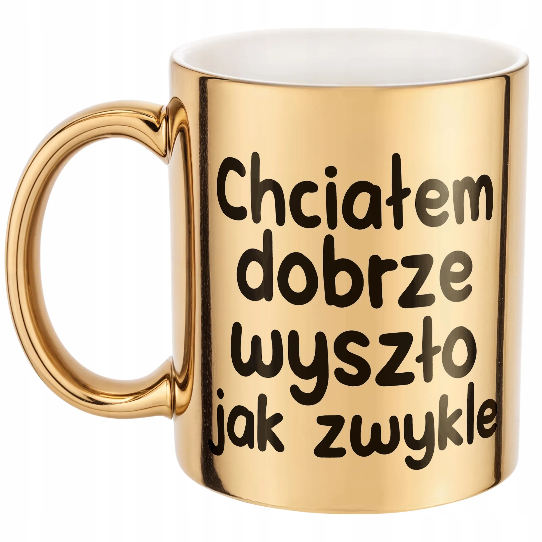 Złoty Kubek Chciałem Dobrze Wszyszło Jak Zwykle Zabawny Prezent