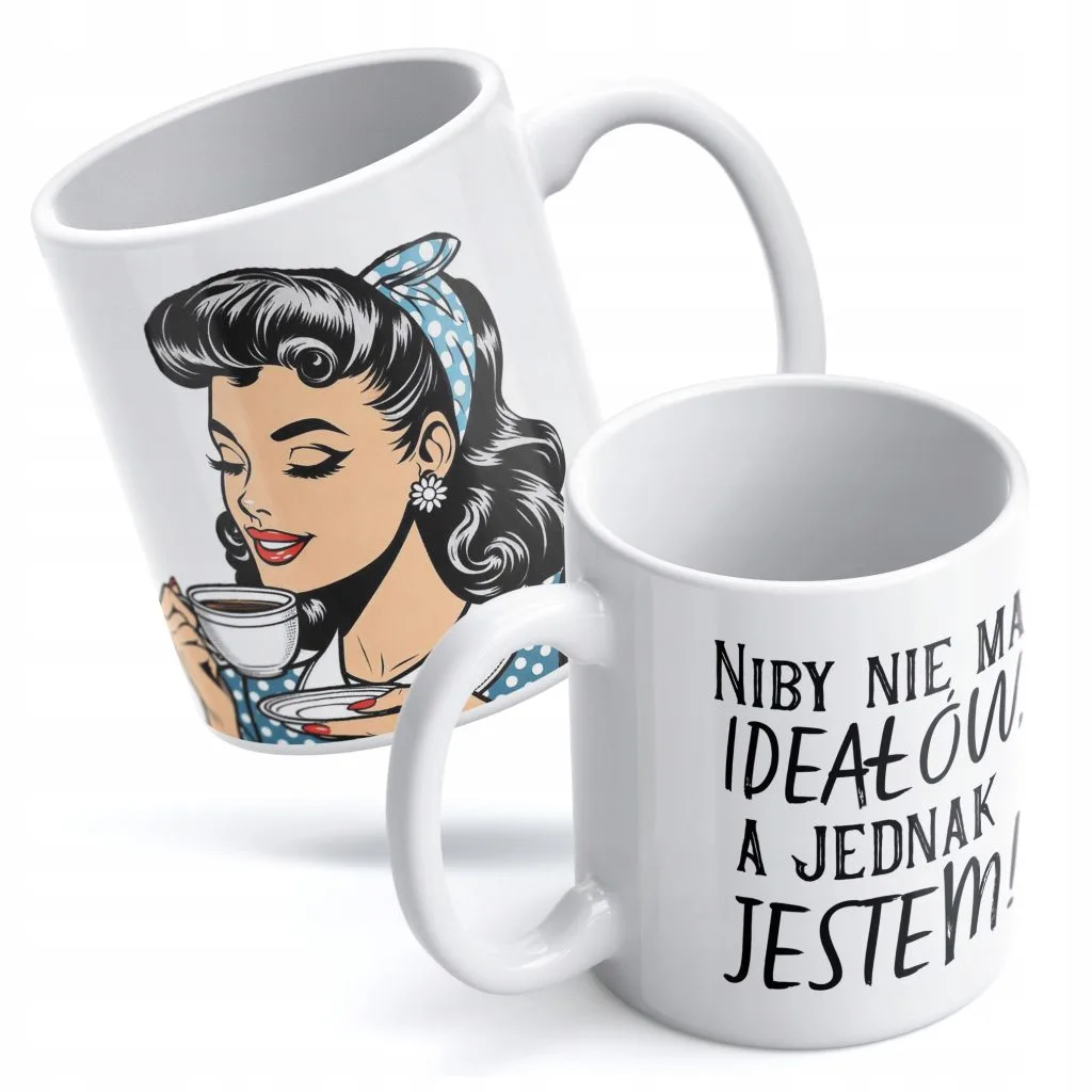 Kubek ceramiczny 330 ml Niby nie ma ideałów Prezent Upominek Dla Kobiety