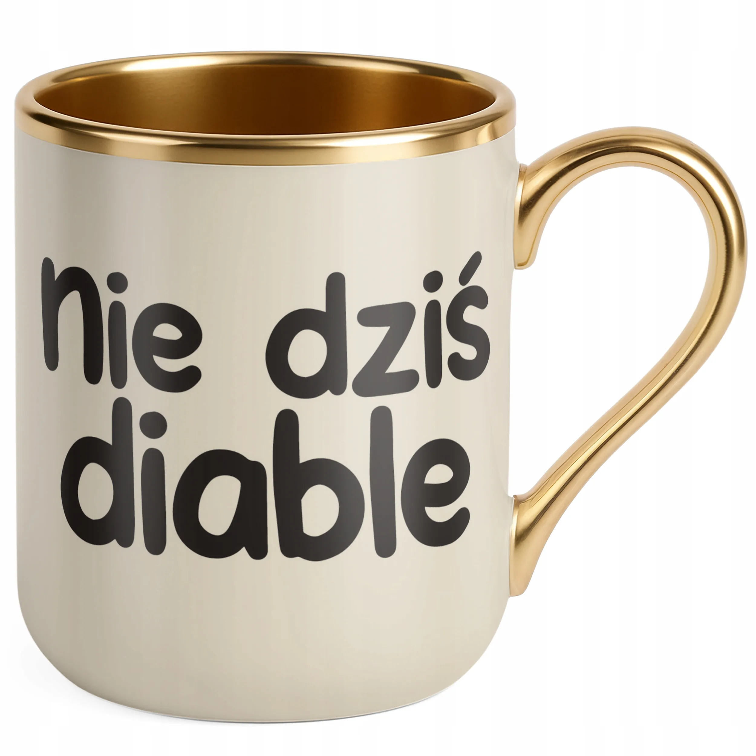 Kubek Premium Złoty Ecru Nie Dziś Diable Śmieszny Zabawny