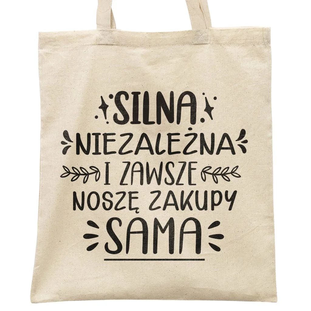 Torba bawełniana na zakupy prezent na Dzień Kobiet Silna i Niezależna
