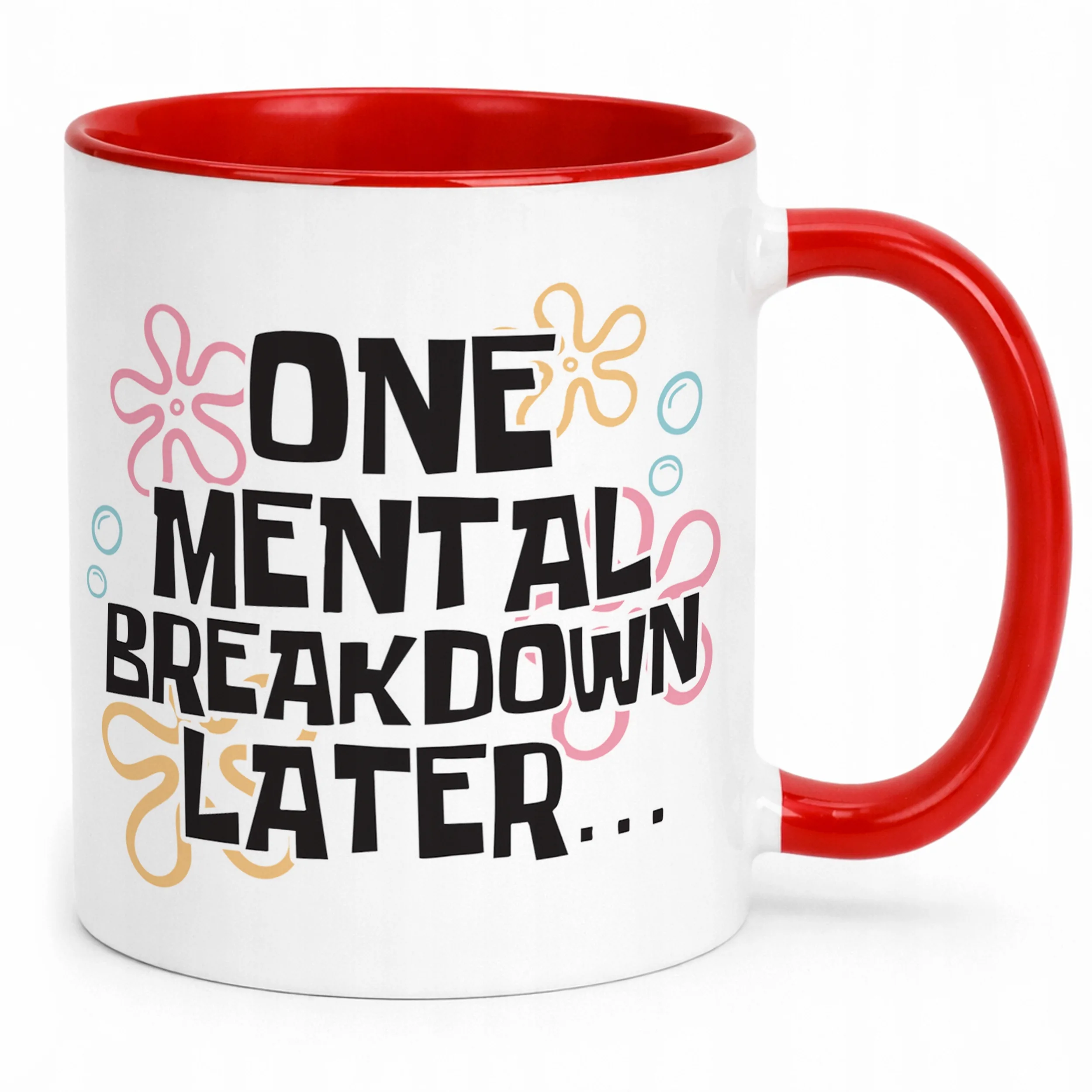 Kubek Czerwony One Mental Breakdown Later Śmieszny Zabawny Prezent