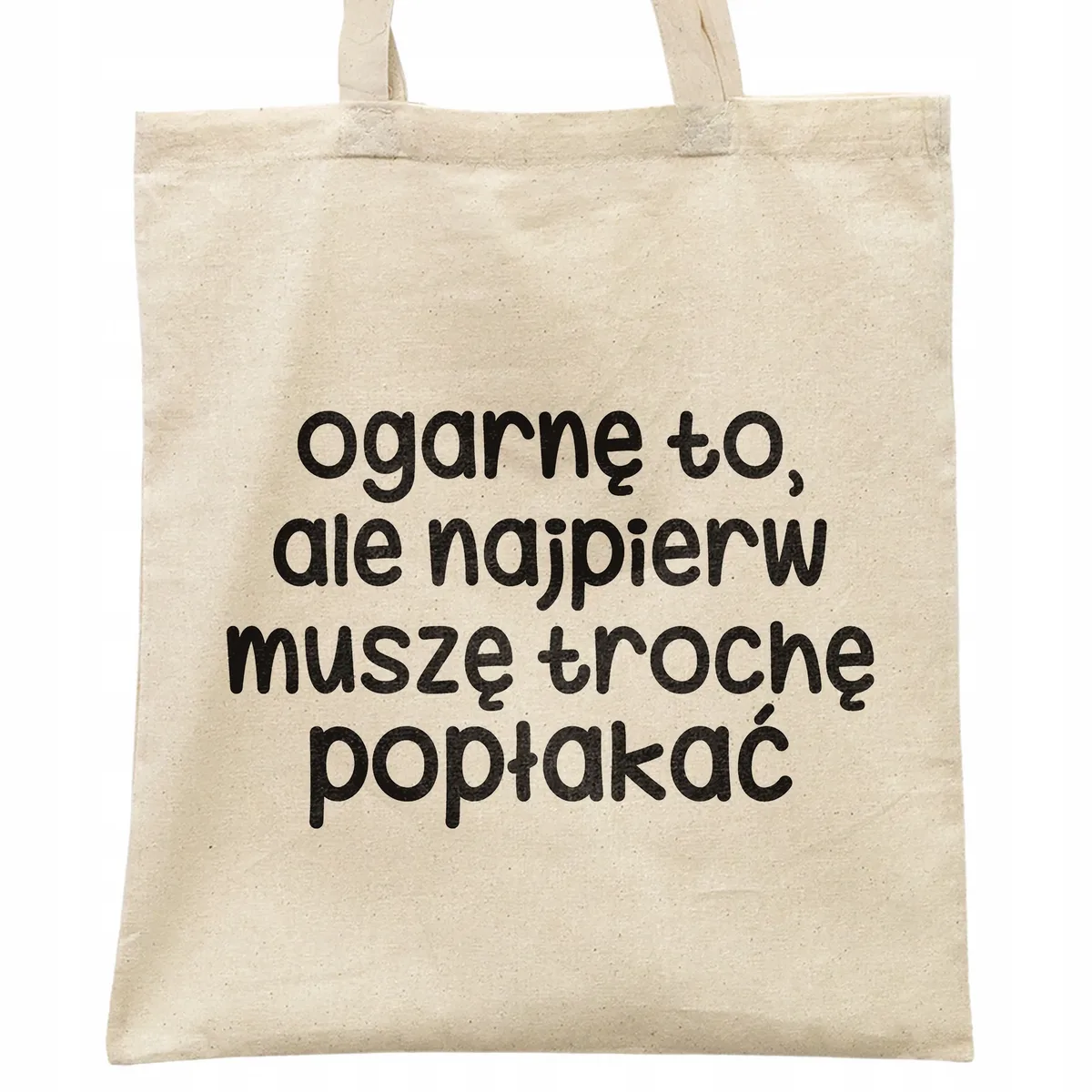 Torba bawełniana na zakupy Ogarnę To Ale Najpierw Zabawny Prezent