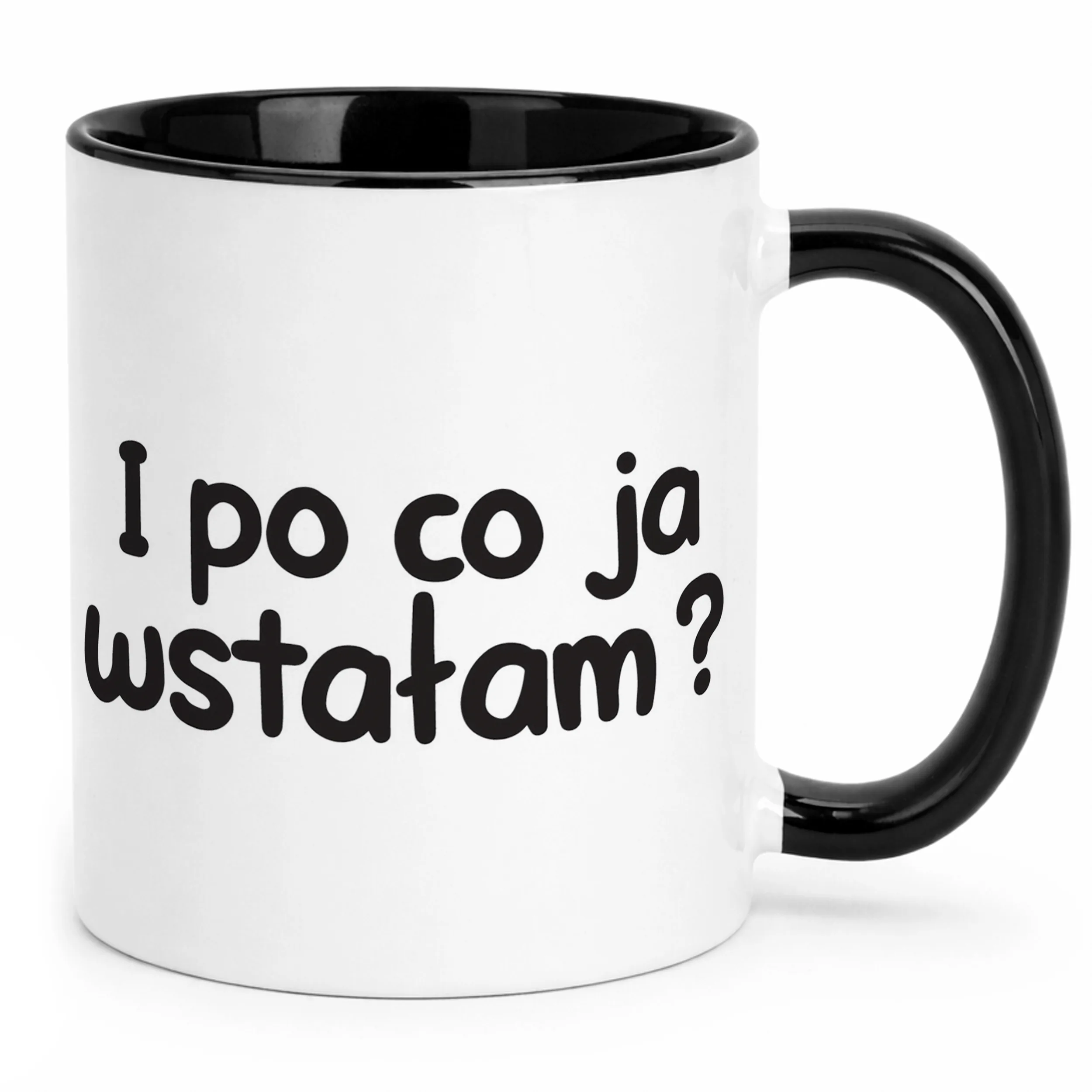 Kubek Czarny I Po Co Ja Wstałem Śmieszny Zabawny Prezent