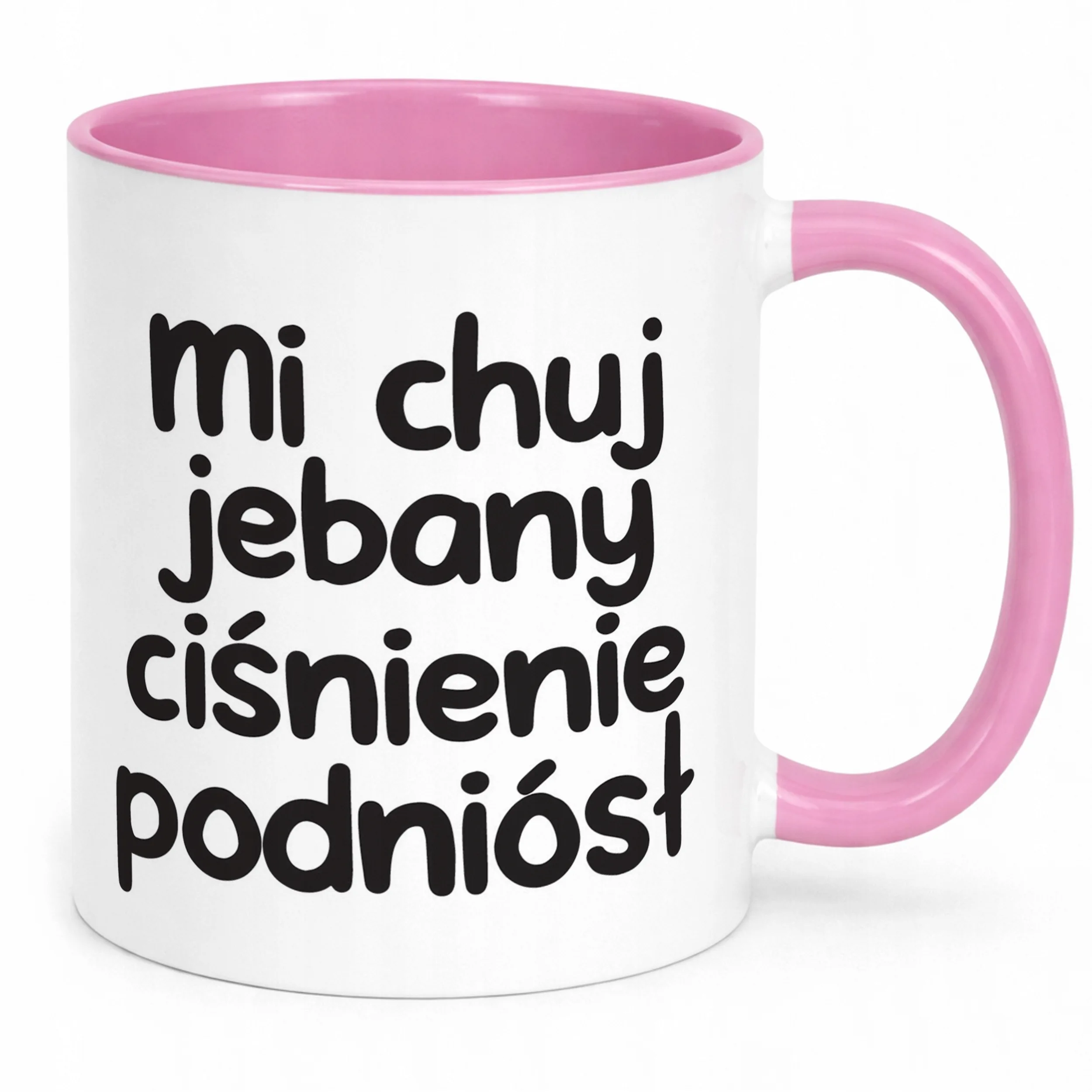 Kubek Różowy Mi Ch*j Jeb**y Ciśnienie Podniósł Zabawny Prezent