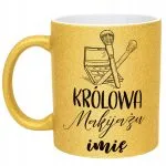 Złoty kubek brokatowy Personalizowany Królowa Makijażu Prezent