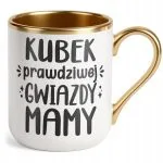 Kubek Premium Złoty Dzień Matki Dla Mamy Prezent Kubek Prawdziwej Gwiazdy