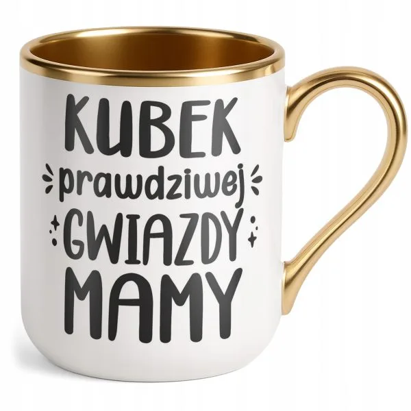 Kubek Premium Złoty Dzień Matki Dla Mamy Prezent Kubek Prawdziwej Gwiazdy
