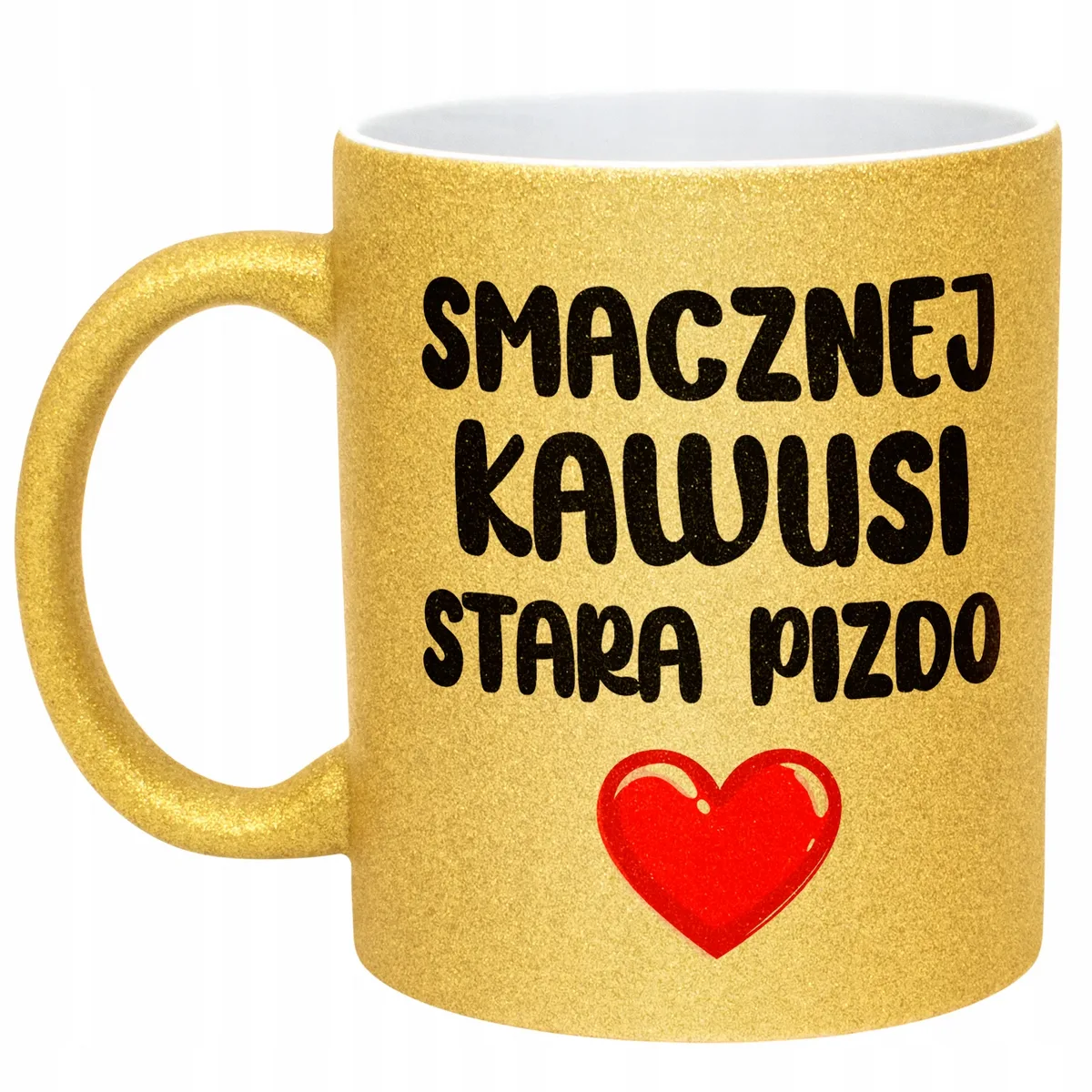 Złoty Kubek Brokatowy Smacznej Kawusi Stara Piz*o Zabawny Prezent