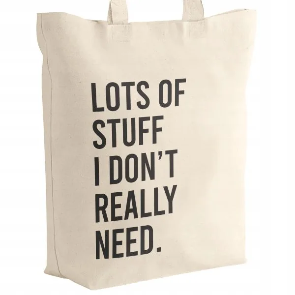 Torba bawełniana z dnem na zakupy LOTS OF STUFF I DON'T REALLY NEED
