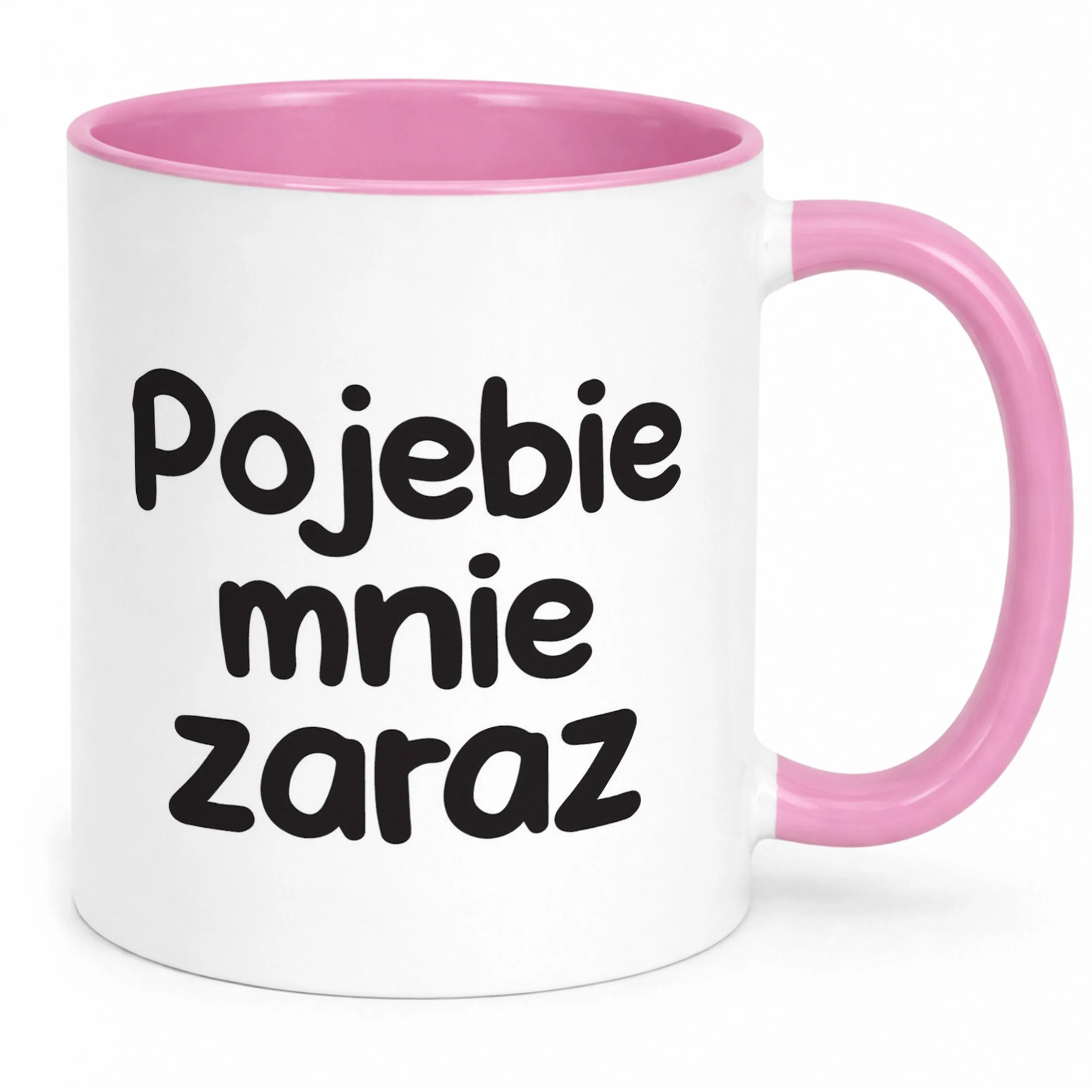 Kubek Różowy Poje**e Mnie Zaraz Śmieszny Zabawny Prezent
