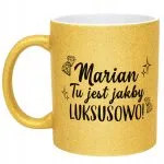 Złoty kubek brokatowy Marian Tu Jest Jakby Luksusowo Zabawny Prezent
