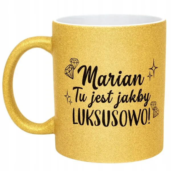 Złoty kubek brokatowy Marian Tu Jest Jakby Luksusowo Zabawny Prezent