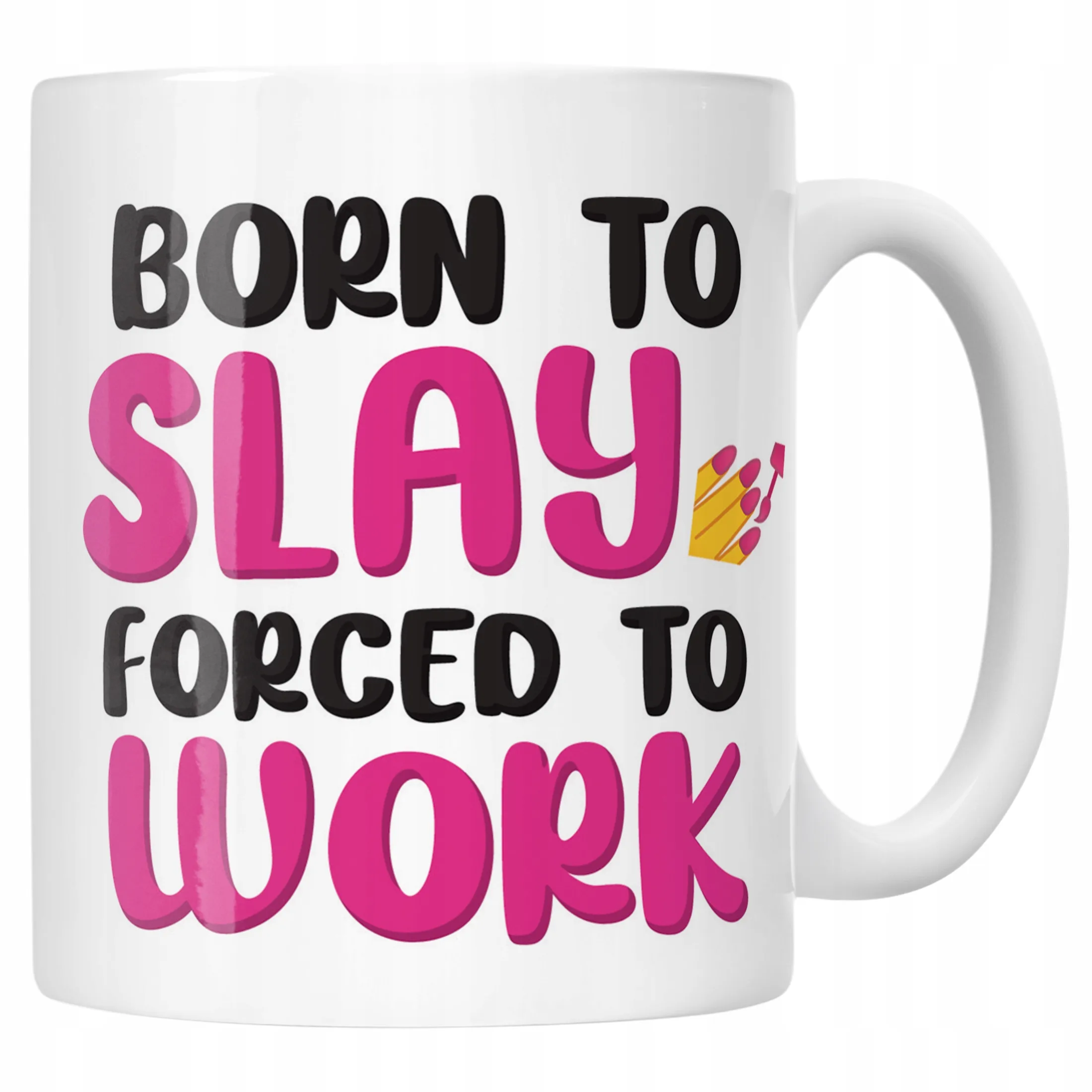 Kubek ceramiczny Born To Slay Forced To Work Śmieszny Zabawny Prezent