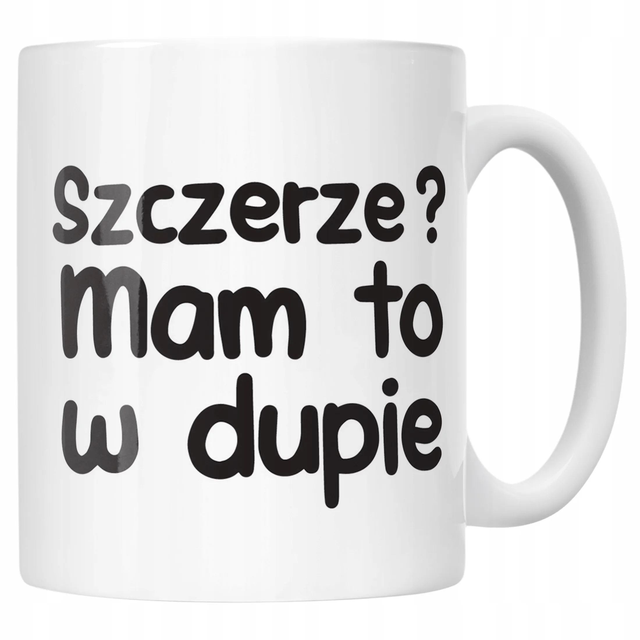 Kubek ceramiczny Szczerze Mam To W D*pie Śmieszny Zabawny Prezent