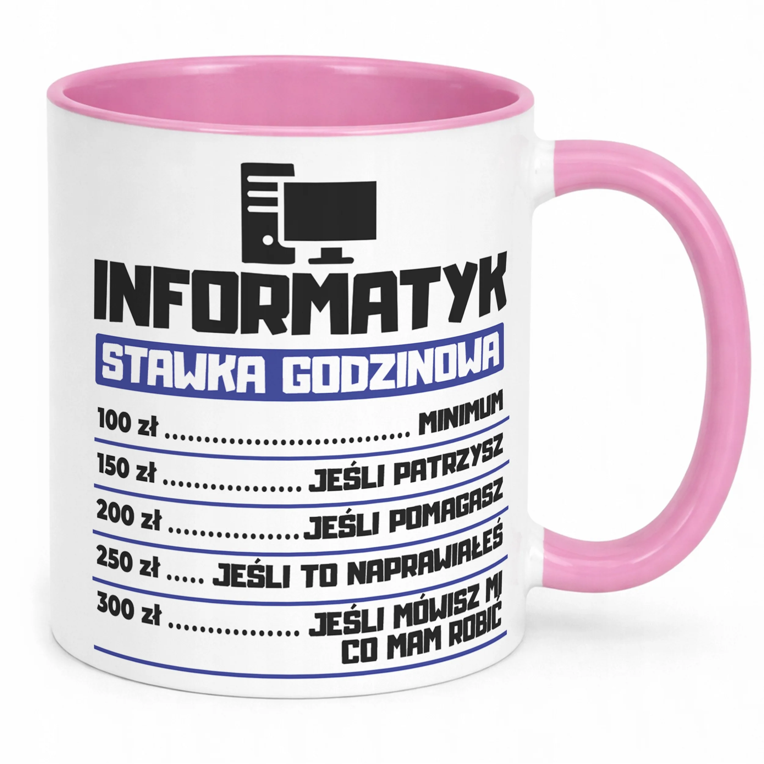 Kubek Różowy Informatyk Stawka Godzinowa Zabawny Prezent Upominek