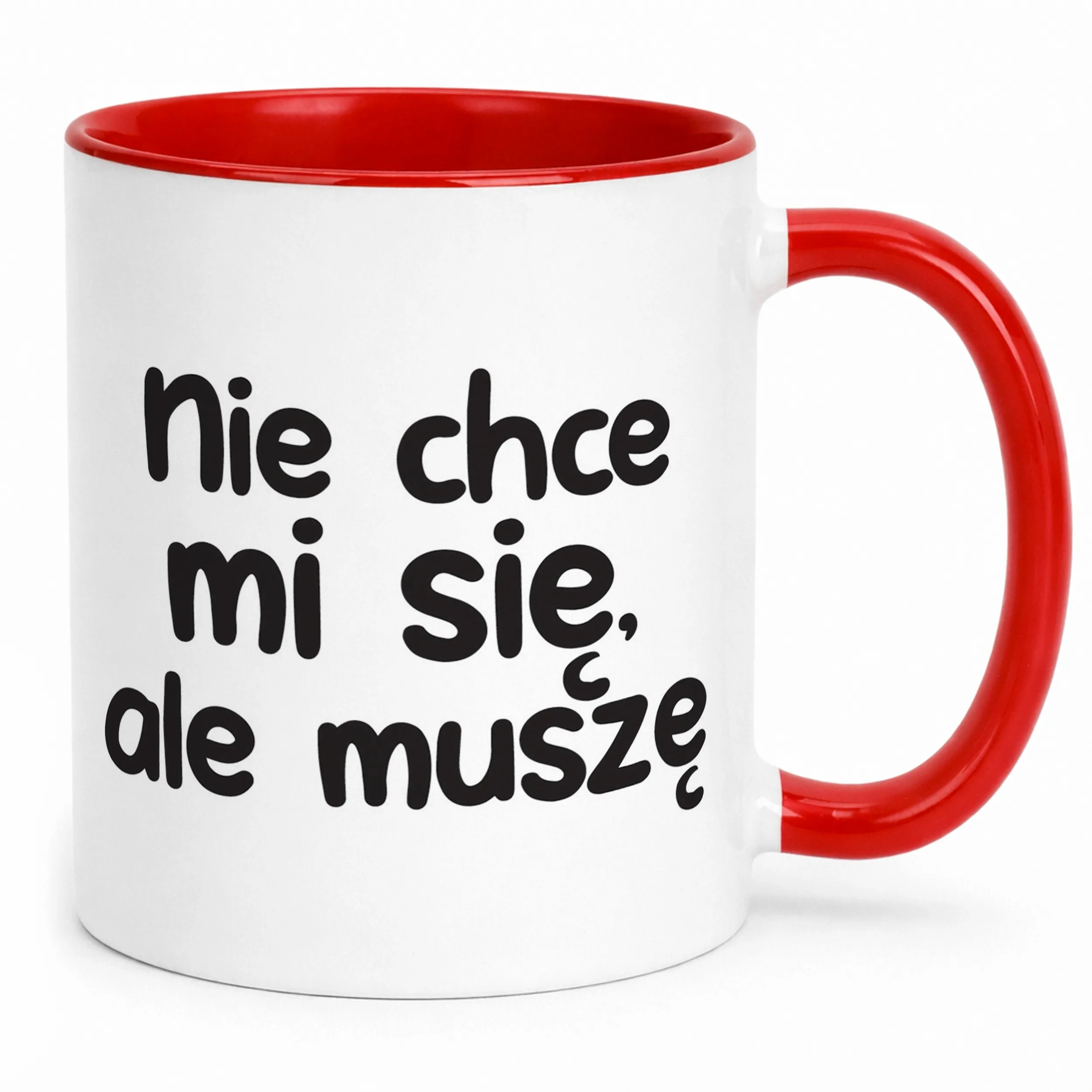 Kubek Czerwony Nie Chcę Mi Się Ale muszę Śmieszny Zabawny Prezent