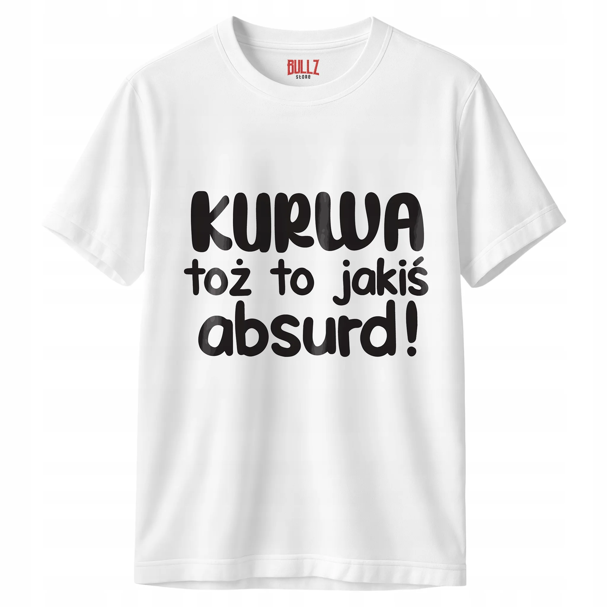 Koszulka biała męska K**wa Toż To Jakiś Absurd Zabawny Prezent