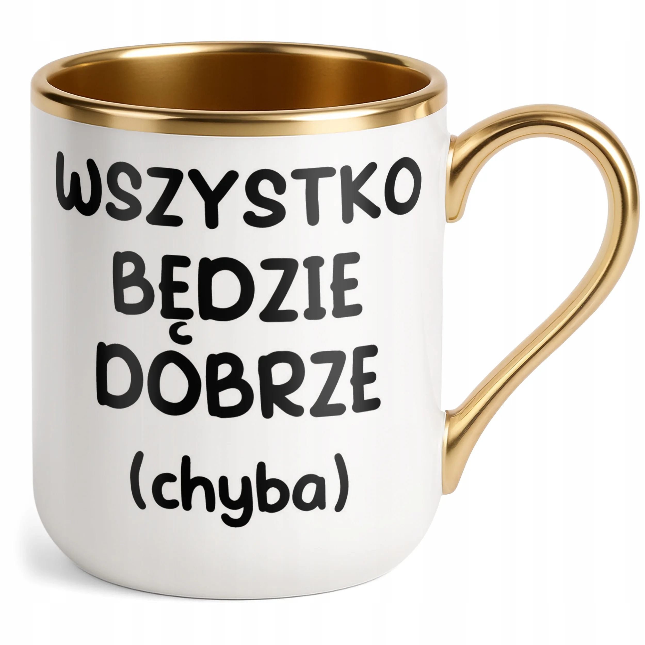 Kubek Premium Złoty Wszystko Będzie Dobrze Śmieszny Zabawny Prezent