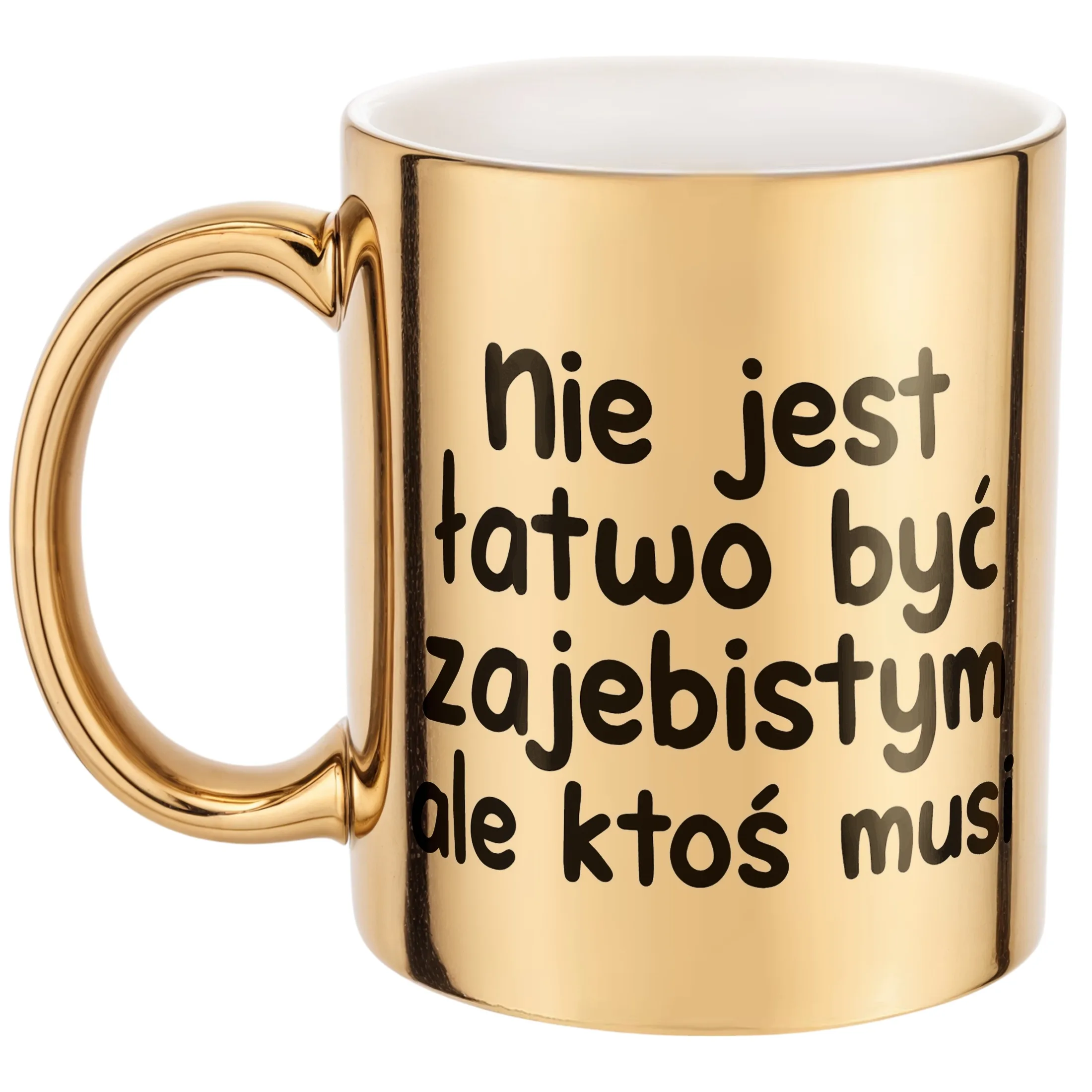 Złoty Kubek Nie Jest Łatwo Być Zaj**istym Śmieszny Zabawny Prezent