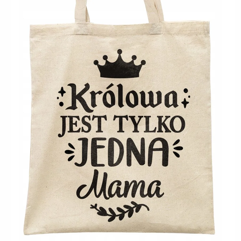 Torba bawełniana na zakupy Dzień Matki Dla Mamy Prezent Królowa Mama
