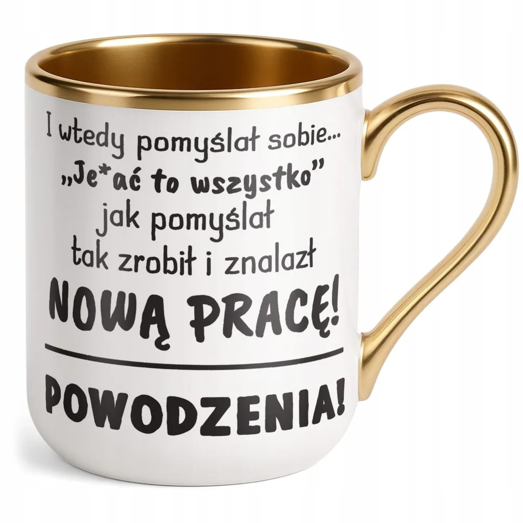 Kubek Premium Złoty Na Pożegnanie Odejście z Pracy Zabawny Prezent