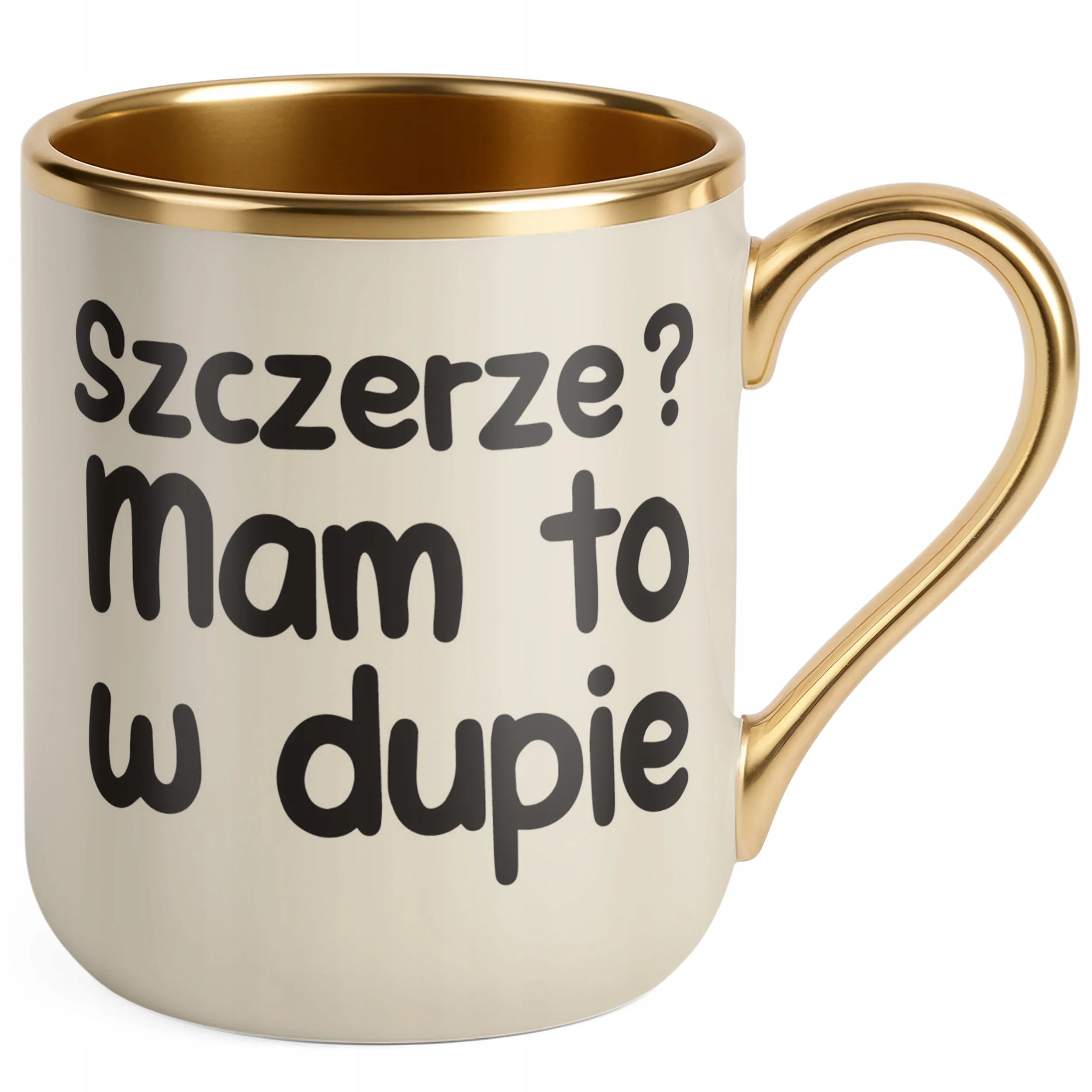 Kubek Premium Złoty Ecru Szczerze Mam To W D*pie Śmieszny Zabawny