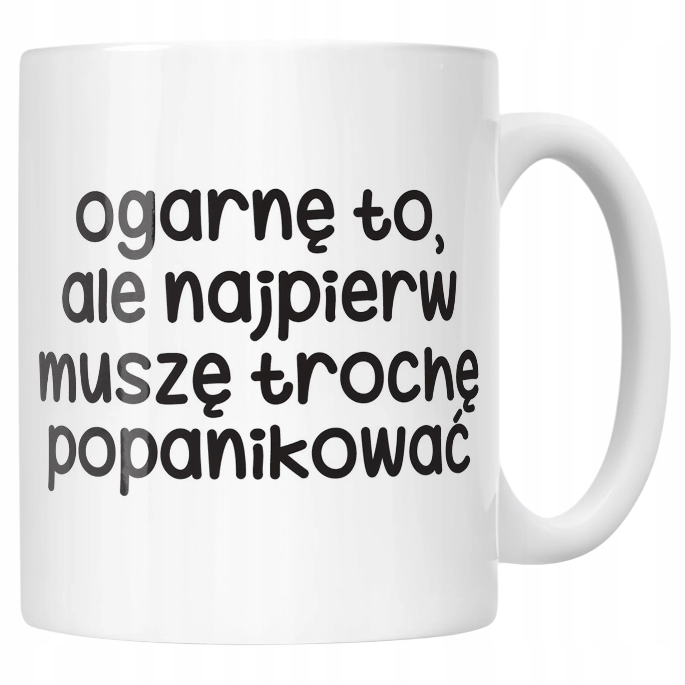 Kubek ceramiczny Ogarnę To Ale Najpierw Śmieszny Zabawny Prezent