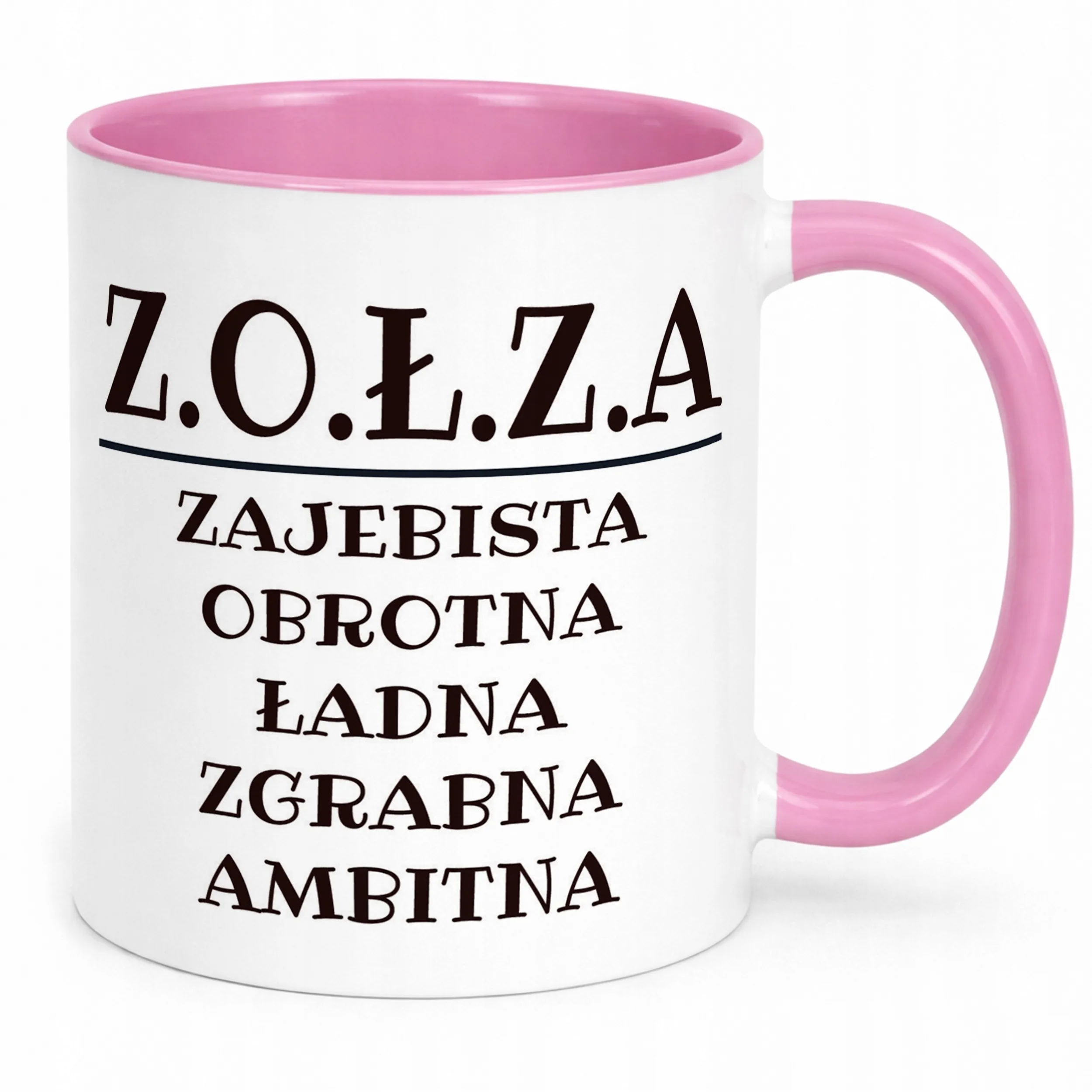 Kubek Różowy Z.O.Ł.Z.A Dla Kobiety Śmieszny Zabawny Prezent