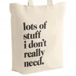 Torba bawełniana z dnem na zakupy LOTS OF STUFF I DON’T REALLY NEED