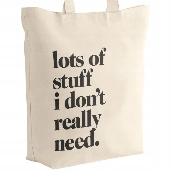 Torba bawełniana z dnem na zakupy LOTS OF STUFF I DON'T REALLY NEED