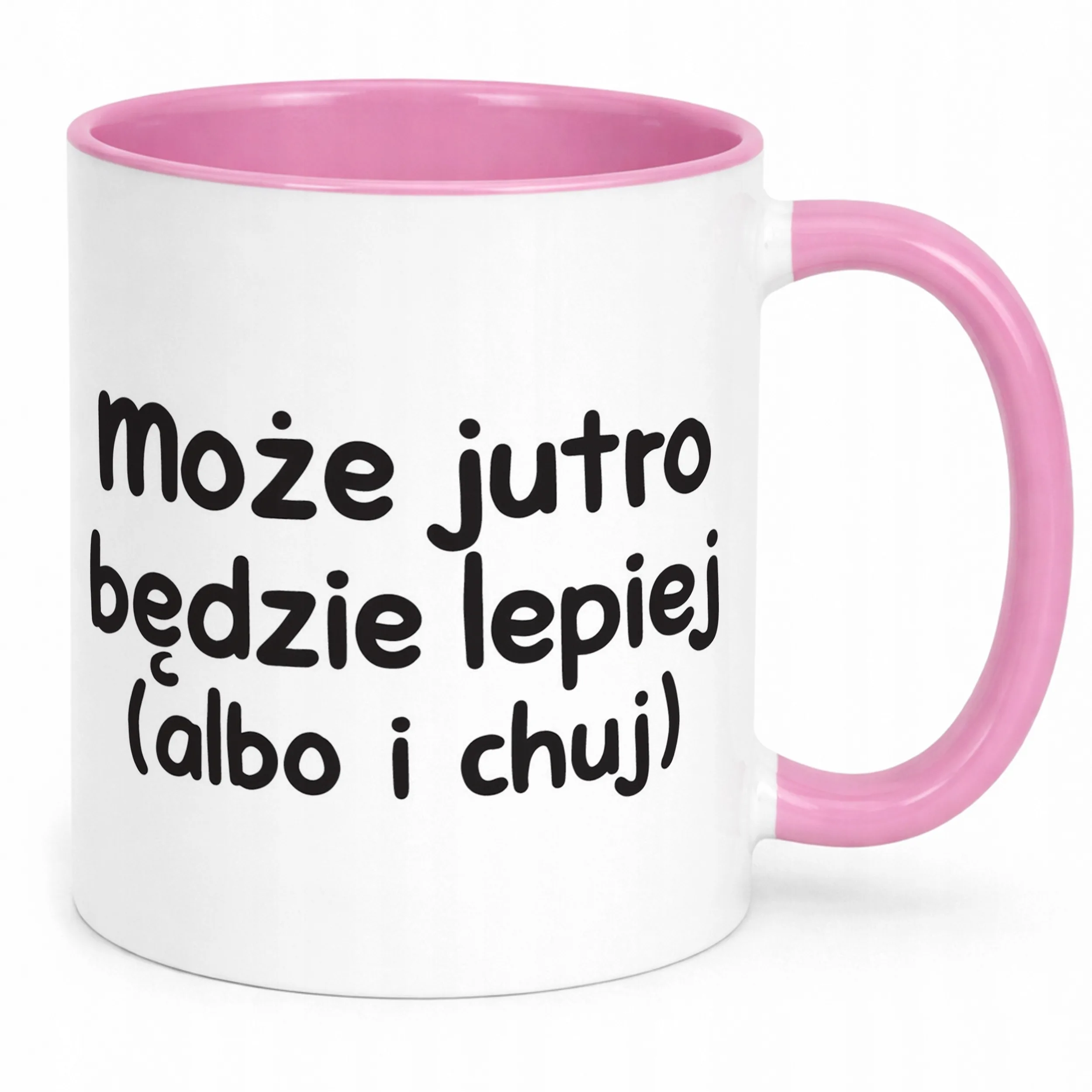 Kubek Różowy Może Jutro Będzie Lepiej Śmieszny Zabawny Prezent