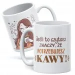 Kubek ceramiczny Dzień Kobiet Jeśli To Czytasz Prezent Upominek Kobiety