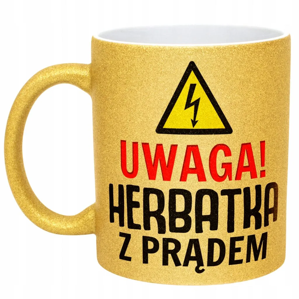 Złoty kubek brokatowy Uwaga Herbata Z Prądem Zabawny Prezent Upominek