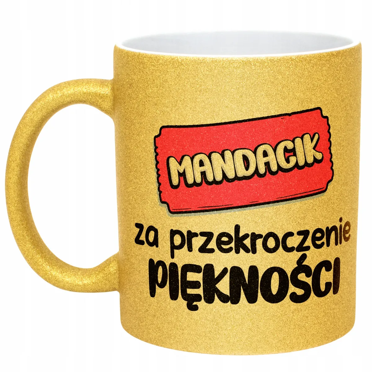 Złoty Kubek Brokatowy Mandacik Za Przekroczenie Piękności Zabawny Prezent