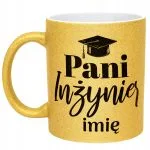 Złoty kubek brokatowy Personalizowany Pani Inżynier Prezent Upominek