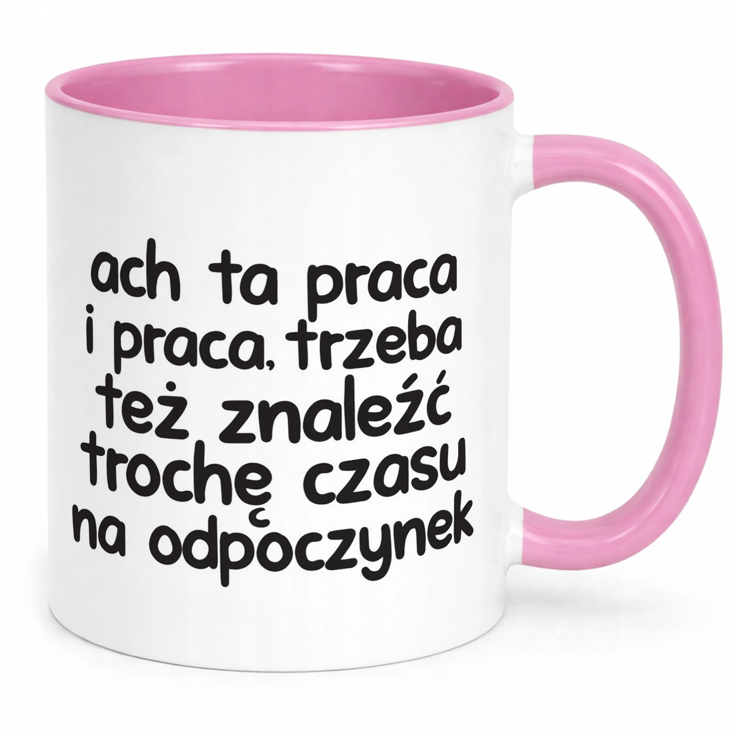 Kubek Różowy Ach Ta Praca I Praca Śmieszny Zabawny Prezent