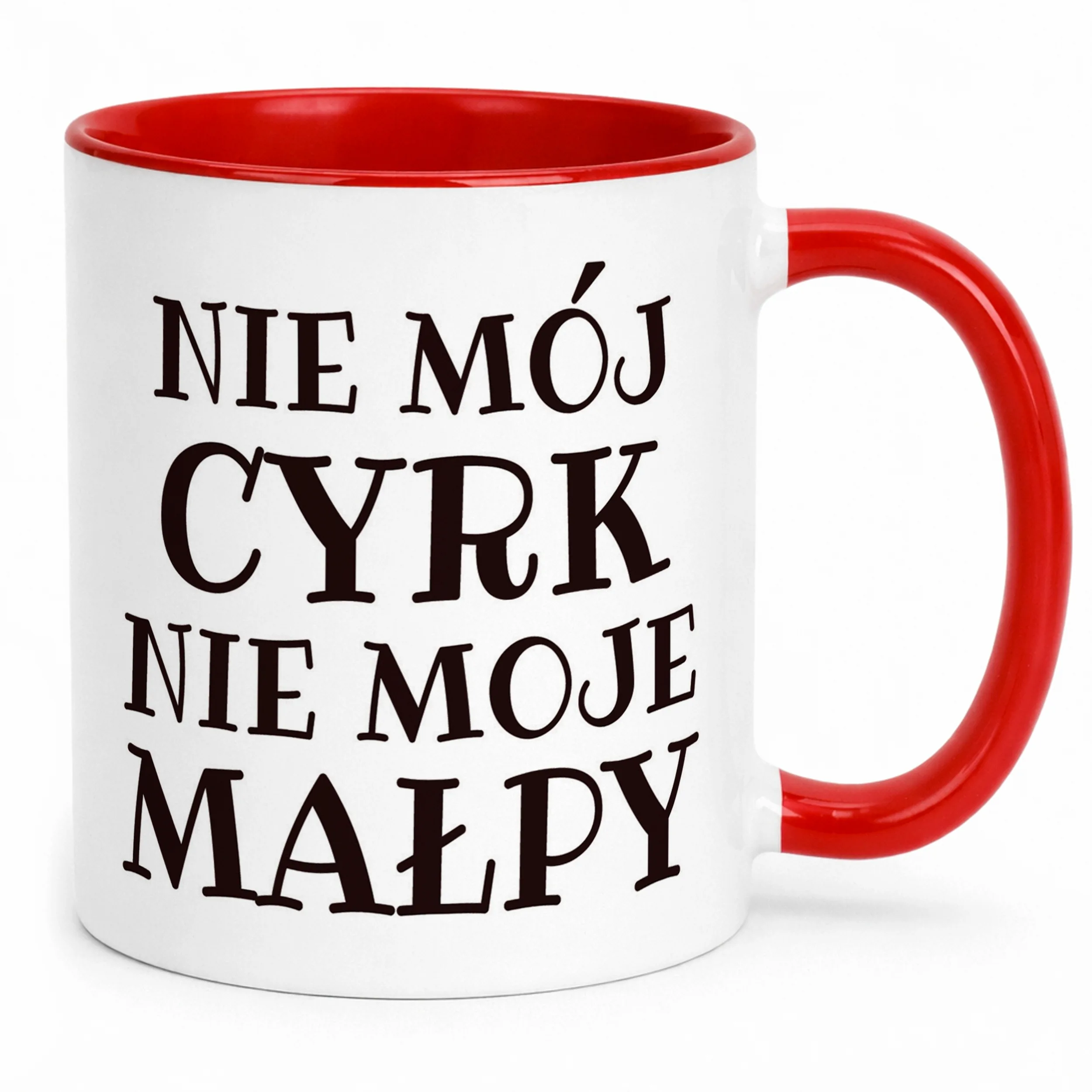 Kubek ceramiczny Nie Mój Cyrk Nie Moje Małpy Śmieszny Zabawny Prezent