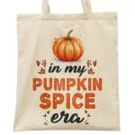 Torba bawełniana na zakupy Jesień In My Pumpkin Spice Era Dynia